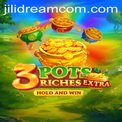 Unveiling the Excitement of 3potsExtra: An Interactive Gaming Experience with JILIDREAM