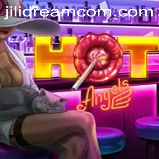 Exploring the Thrilling World of HotAngels with JILIDREAM