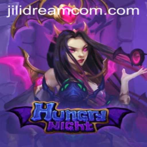 HungryNight: The Thrilling Adventure in the World of JILIDREAM