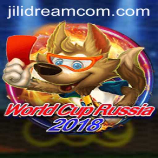 WorldCupRussia2018 and the Intriguing Saga of JILIDREAM